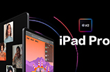 M2 iPad Pro即将发布  产品规格亮点抢先看