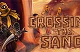 《Crossing The Sands》上线Steam 复古3D迷宫RPG