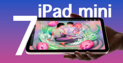 iPad mini 7什么时候会亮相  相关规格与重点消息整理