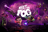 《黎明杀机》开发商推出新作《WhattheFog》