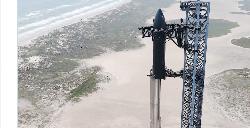SpaceX星舰再战苍穹 未来3 5周内进行第4次试飞