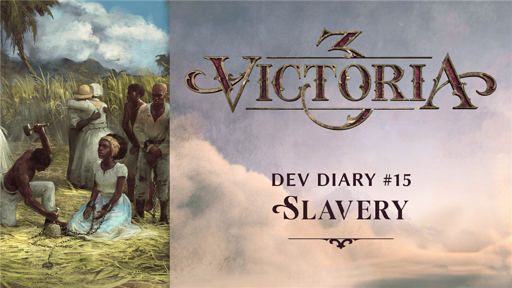 《维多利亚3》最新开发者日志公布  阐明了对奴隶制的相关立场