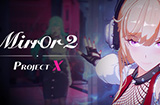 三消类游戏《Mirror2:ProjectX》上架Steam支持中文