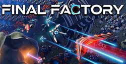 基地建造游戏《Final Factory》抢先体验版现已上线Steam