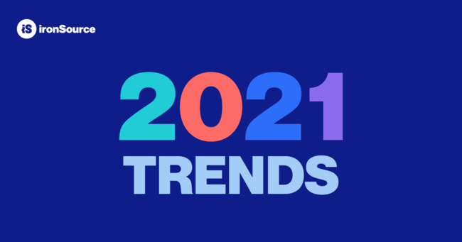ironSource分享2021年移动游戏4个趋势 