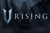 吸血鬼题材新游《V Rising》首支预告公布  展示画面及玩法