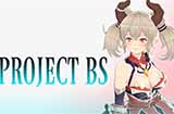 《Project BS》上线Steam 龙人美少女3D动作游戏