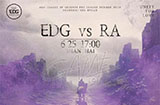 2023LPL夏季赛6月25日对战队伍海报比拼：RA vs EDG