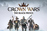 《王冠之战：黑王子》玩法概述预告3月15日正式发售