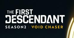 The First Descendant第二赛季：虚空追踪者现已推出