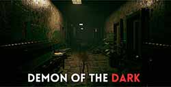 《DemonOfTheDark》上线Steam3D恐怖生存新游