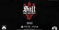 盐与避难所续作《盐与献祭》公布  将在2022年登陆PS5和PS4