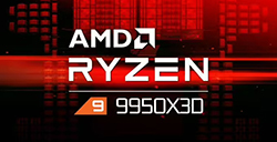 AMD Ryzen 9 9950X3D 处理器曝光  5.65GHz 128MB 三缓