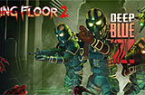 生存FPS游戏《杀戮空间2》迎来DeepBlueZ版本更新新地图武器追加