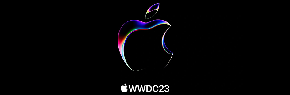 苹果 WWDC23 开发者大会汇总 Vision Pro 头显、iOS 17等