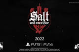 《盐与献祭》新实机演示公布将登陆PS4、PS5