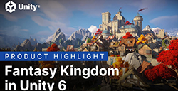 Unity 6引擎正式发布  大幅提升稳定性以及众多新工具和功能