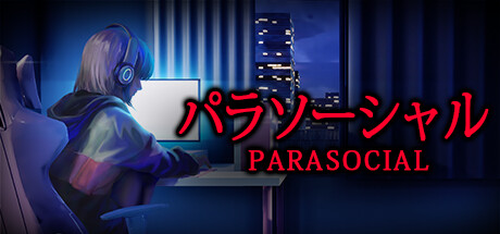 恐怖新游《Parasocial》上架steam 主播题材支持中文