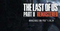 《最后生还者2重置版》将加入早期开发被删除的关卡“失落的关卡”