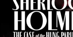 《Sherlock Holmes:The Case of the Hung Parliament》将于6月15日发布