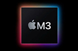 苹果 M3 芯片或将延期  新款MacBook和iPad今年无望问世